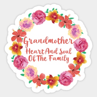 Grandmother Heart And Soul Of The Family Sticker